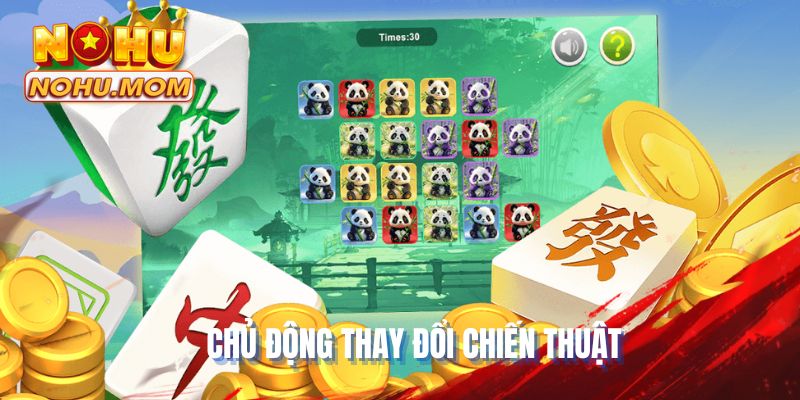 Chủ động thay đổi chiến thuật