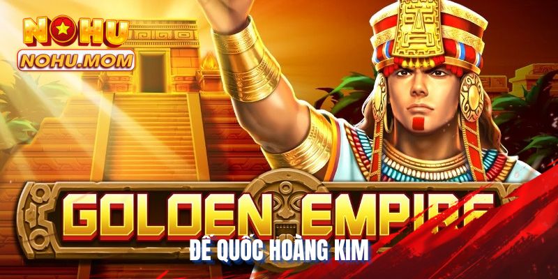 Đế Quốc Hoàng Kim