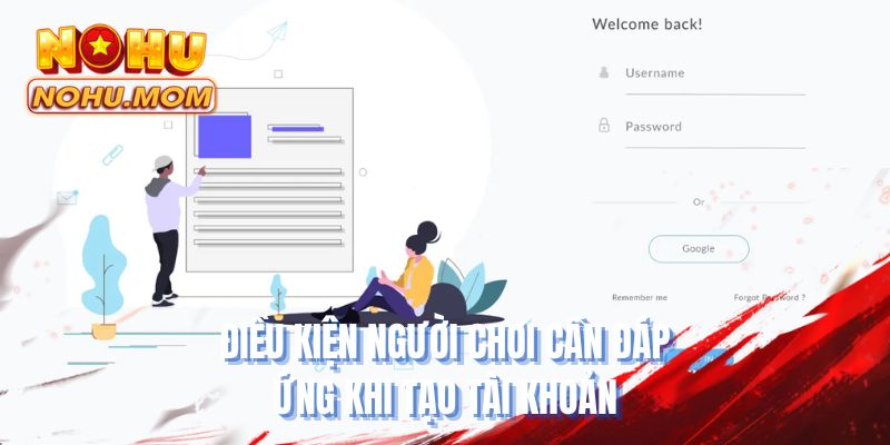 Điều kiện người chơi cần đáp ứng khi tạo tài khoản