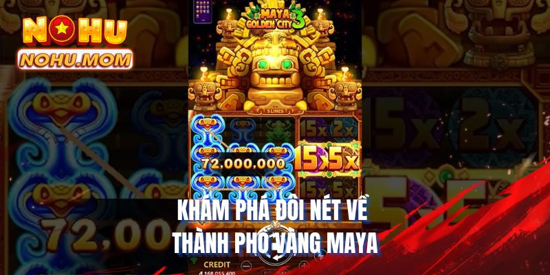 Khám phá đôi nét về Thành phố vàng Maya