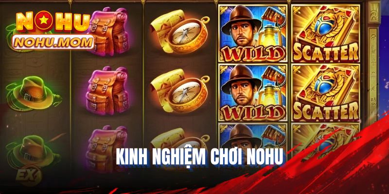 Kinh Nghiệm Chơi NOHU
